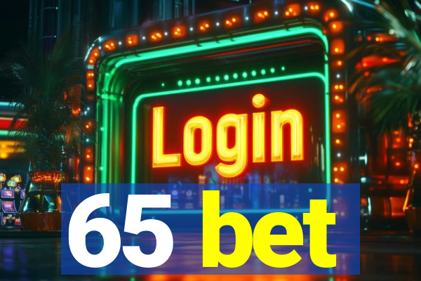 65 bet